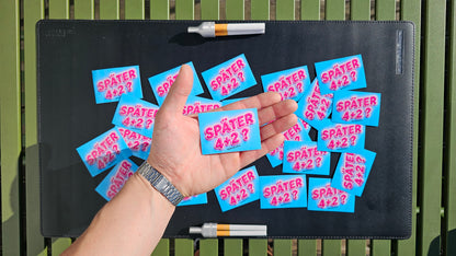 "SPÄTER 4+2" | STICKER | AUFKLEBER | MALLE | FESTIVAL | PARTY