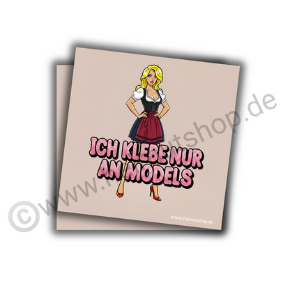 "ICH KLEBE NUR AN MODELS" | STICKER | AUFKLEBER | MALLE | FESTIVAL | PARTY